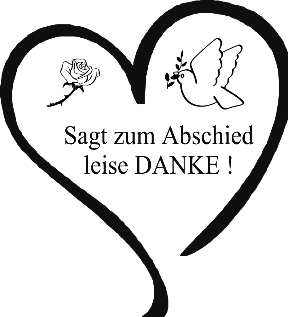 Herz mit: Sagt zum Abschied leise Danke!